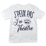 T-shirt Enfant J'peux pas j'ai theatre blanc - Planetee