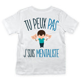 T-shirt Enfant J'peux pas j'suis mentaliste blanc - Planetee