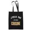Tote Bag Noir J'peux Pas je suis Cousine - Planetee