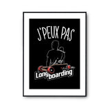 Affiche Longboard j'peux pas Noir - Planetee