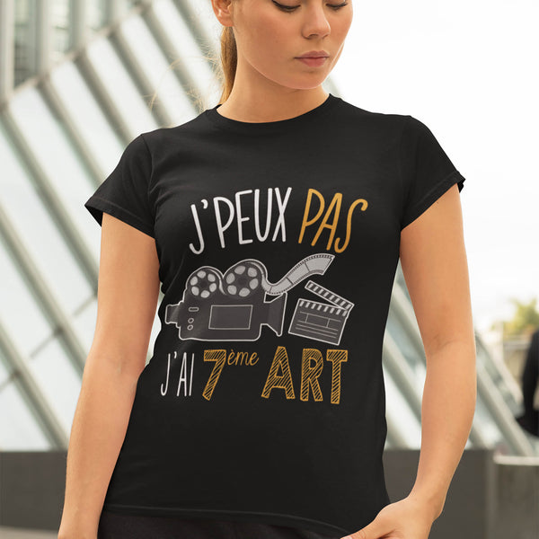 T-shirt femme J'peux pas j'ai 7ème Art Cinéma - Planetee