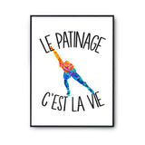 Affiche Patinage c'est la vie Patineur et Patineuse - Planetee