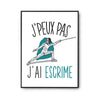 Affiche Escrime j'peux pas Blanc Premium - Planetee