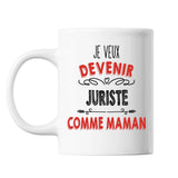 Mug Je veux devenir Juriste comme Maman - Planetee