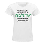 T-shirt femme Exemple de perfection - Planetee