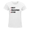 T-shirt femme Best Éducatrice Ever - Planetee