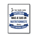 Affiche Je ne suis pas Superman, je suis Nuitritionniste - Planetee