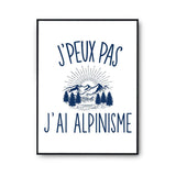 Affiche Alpinisme j'peux pas Blanc Premium - Planetee