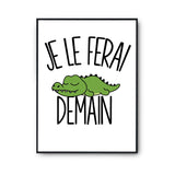 Affiche crocodile Je le ferai demain - Planetee