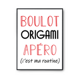 Affiche Origami C'est ma Routine - Planetee
