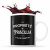 Mug Propriété de Priscillia - Planetee