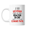 Mug Je veux devenir Rédacteur en Chef comme Papa - Planetee