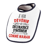 Bavoir bébé fille Je veux devenir Décoratrice d'Intérieur comme Maman - Planetee