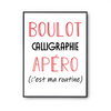 Affiche Calligraphie C'est ma Routine - Planetee