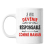 Mug Je veux devenir Responsable comme Maman - Planetee