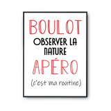 Affiche Observer La Nature C'est ma Routine - Planetee