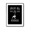 Affiche Aérobique j'peux pas Noir - Planetee