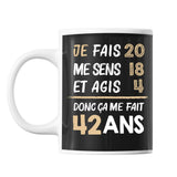 Mug 42 ans Je Fais Me Sens et Agis - Planetee