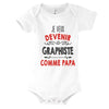 Body Bébé Je veux devenir Graphiste comme Papa - Planetee