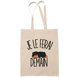 Sac Tote Bag rottweiler je le ferai demain beige - Planetee