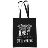 Sac Tote Bag Husky Je travaille dur Noir - Planetee