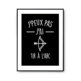 Affiche Tir à l'arc j'peux pas Noir - Planetee