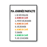 Affiche Boire du Café Journée Parfaite | Poster Blanc Décoration Murale - Planetee