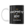 Mug Propriété de Rémy - Planetee