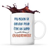 Mug Chaudronnier Pas Besoin de Cheveux - Planetee