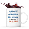 Mug Consultant Pas Besoin de Cheveux - Planetee