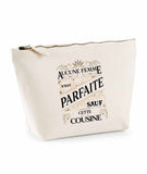 Trousse Cousine Aucune Femme Parfaite - Planetee