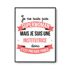 Affiche Je ne suis pas Superwoman, je suis Institutrice - Planetee