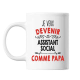 Mug Je veux devenir Assistant Social comme Papa - Planetee