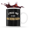 Mug Mathématicien J'peux pas - Planetee