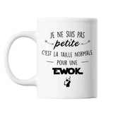 Mug Je ne suis pas petite c'est la taille normalle pour une Ewok - Planetee