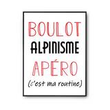 Affiche Alpinisme C'est ma Routine - Planetee