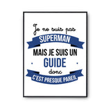 Affiche Je ne suis pas Superman, je suis Guide - Planetee