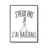 Affiche Baseball j'peux pas Blanc Premium - Planetee