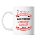 Mug Je ne suis pas Superwoman, je suis Community Manager - Planetee