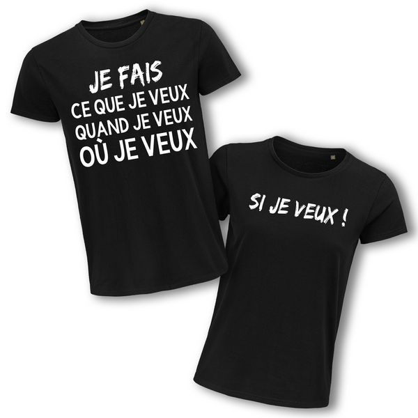 T-shirt couple Je fais ce que je veux - si je veux - Planetee