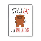 Affiche Mal de dos j'peux pas Blanc Premium - Planetee