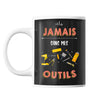 Mug Jamais sans mes outils - Planetee