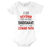 Body Bébé Je veux devenir Enseignant comme Papa - Planetee