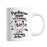 Mug Prochaine Soirée si tu t'endors Je m'occupe de toi - Planetee