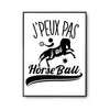 Affiche Horseball j'peux pas Blanc Premium - Planetee