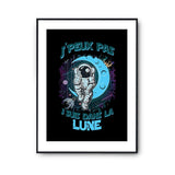 Affiche j'suis dans la lune j'peux pas Noir - Planetee