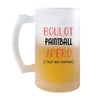 Chope de Bière Paintball C'est ma Routine - Planetee