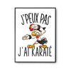 Affiche Karaté Coq j'peux pas Blanc Premium - Planetee