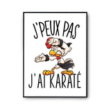 Affiche Karaté Coq j'peux pas Blanc Premium - Planetee