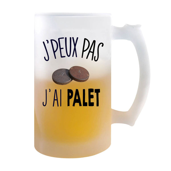 Chope de bière Palet j'peux pas - Planetee